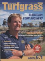 Australian turfgrass management. Vol. 6 no. 1 (2004 February/March)