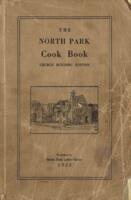 The North Park cook book : a collection of tried recipes tendered by friends of the circle for the edification of cooks to whom it is dedicated