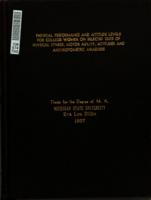 Physical performance and attitude levels for college women on selected tests of physical fitness, motor ability, attitudes and anthropometric measures