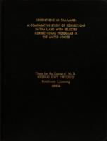 Corrections in Thailand : a comparative study of corrections in Thailand with selected correctional programs in the United States