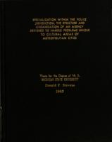 Specialization within the police jurisdiction the structure and organization of an agency designed to handle problems unique to cultural areas of metropolitan cities