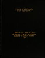 Upjohn advertising then and now : a combined case history and case study of the advertising of the Upjohn Company of Kalamazoo, Michigan