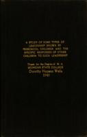A study of some types of leadership shown by preschool children and the specific responses of other children to such leadership