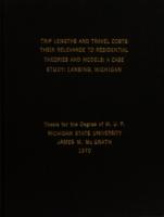 Trip lengths and travel costs : their relevance to residential location theories and models : a case study : Lansing, Michigan