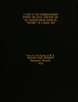 A study of the interrelationship between the social structure and the cognitive belief system or "culture" of a social unit