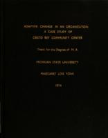 Adaptive change in an organization : a case study of Cristo Rey Community Center