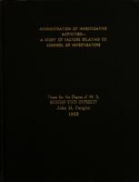 Administration of investigative activities - : a study of factors relating to control of investigators