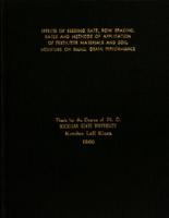 Effects of seeding rate, row spacing, rates and methods of application of fertilizer materials and soil moisture on small grain performance
