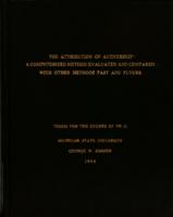 The attribution of authorship : a computerized method evaluated and compared with other methods past and future