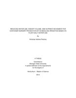 Reducing water use, runoff volume, and nutrient movement for container nursery production by scheduling irrigation based on plant daily water use