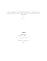 We gon' be alright : racial microaggressions and resilience in African American college students attending a primarily white institution