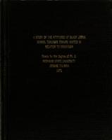 A study of the attitudes of black urban school teachers toward whites in relation to education