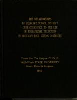 The relationships of selected school district characteristics to the use of educational television in Michigan high school districts