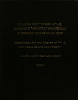 A clinical study of rape victims : an analysis of the effects of rape experiences on personality dynamics and life styles