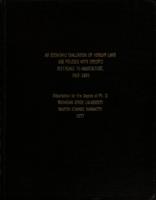 An economic evaluation of Korean land use policies with specific reference to agriculture, 1965-1985