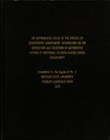 An experimental study of the effects of quantitative management information on the generation and selection of alternative actions in individual decision making under uncertainty