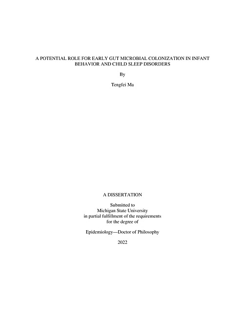 A POTENTIAL ROLE FOR EARLY GUT MICROBIAL COLONIZATION IN INFANT BEHAVIOR AND CHILD SLEEP DISORDERS