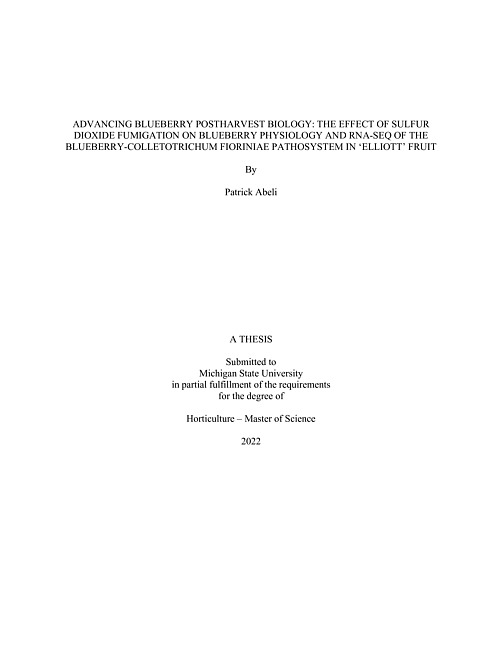 Advancing blueberry postharvest biology : the effect of sulfur dioxide fumigation on blueberry physiology and rna-seq of the blueberry-colletotrichum fioriniae pathosystem in 'Elliott' fruit