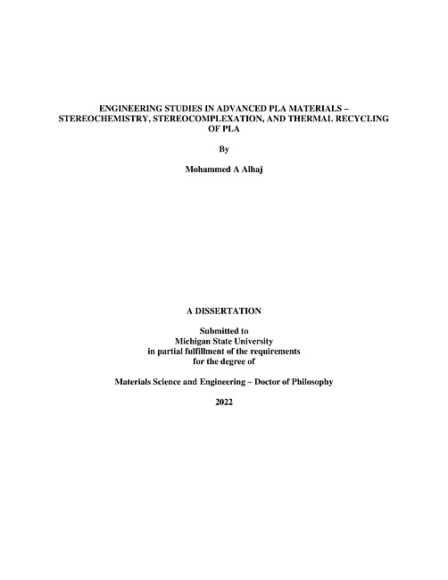 Engineering studies in advanced PLA materials - stereochemistry, stereocomplexation, and thermal recycling of PLA