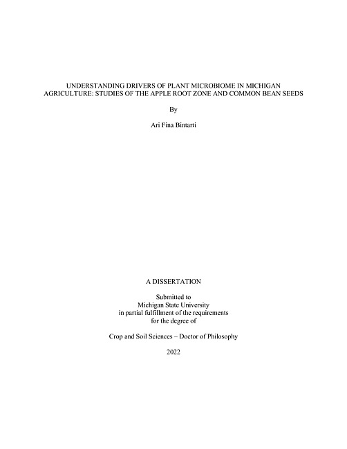 Understanding drivers of plant microbiome in Michigan agriculture : studies of the apple root zone and common bean seeds
