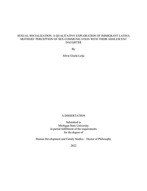 Sexual socialization : a qualitative exploration of immigrant Latina mothers' perception of sex-communication with their adolescent daughters