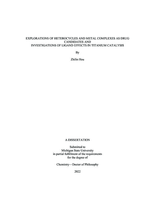 Explorations of heterocycles and metal complexes as drug candidates and investigations of ligand effects in titanium catalysis