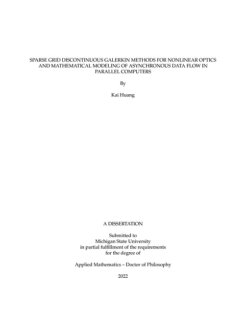 Sparse grid discontinuous Galerkin methods for nonlinear optics and mathematical modeling of asynchronous data flow in parallel computers