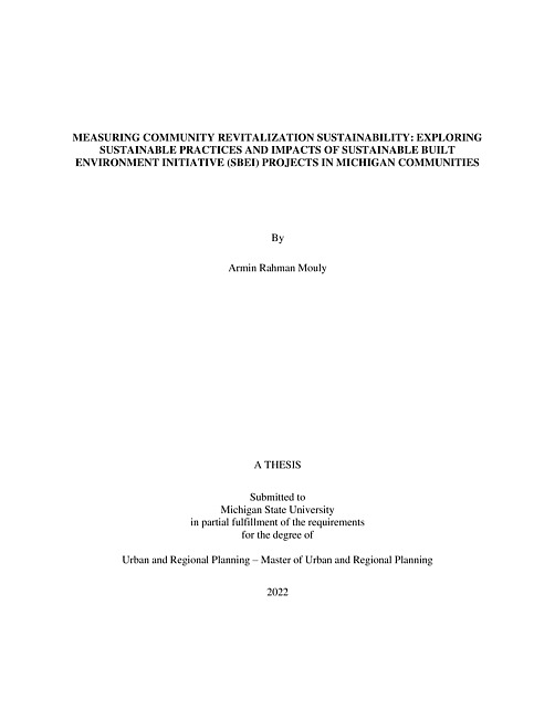 Measuring community revitalization sustainability : exploring sustainable practices and impacts of Sustainable Built Environment Initiative (SBEI) projects in Michigan communities