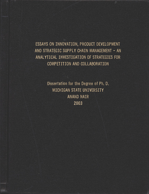 Essays on innovation, product development and strategic supply chain management : an analytical investigation of strategies for competition and collaboration