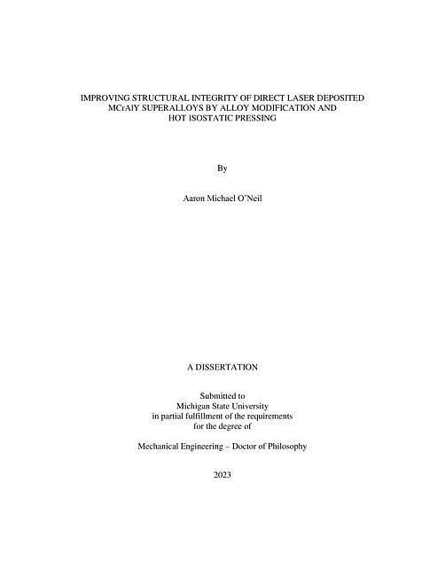 IMPROVING STRUCTURAL INTEGRITY OF DIRECT LASER DEPOSITED MCrAlY SUPERALLOYS BY ALLOY MODIFICATION AND HOT ISOSTATIC PRESSING