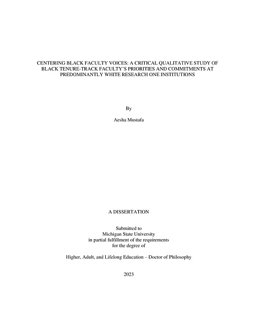 CENTERING BLACK FACULTY VOICES : A CRITICAL QUALITATIVE STUDY OF BLACK TENURE-TRACK FACULTY’S PRIORITIES AND COMMITMENTS AT PREDOMINANTLY WHITE RESEARCH ONE INSTITUTIONS