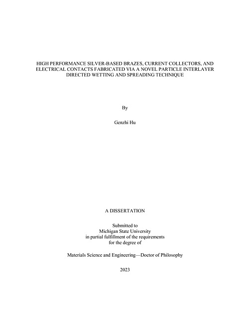 HIGH PERFORMANCE SILVER-BASED BRAZES, CURRENT COLLECTORS, AND ELECTRICAL CONTACTS FABRICATED VIA A NOVEL PARTICLE INTERLAYER DIRECTED WETTING AND SPREADING TECHNIQUE