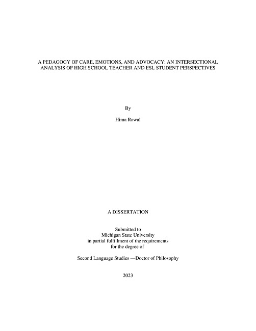 A PEDAGOGY OF CARE, EMOTIONS, AND ADVOCACY : AN INTERSECTIONAL ANALYSIS OF HIGH SCHOOL TEACHER AND ESL STUDENT PERSPECTIVES