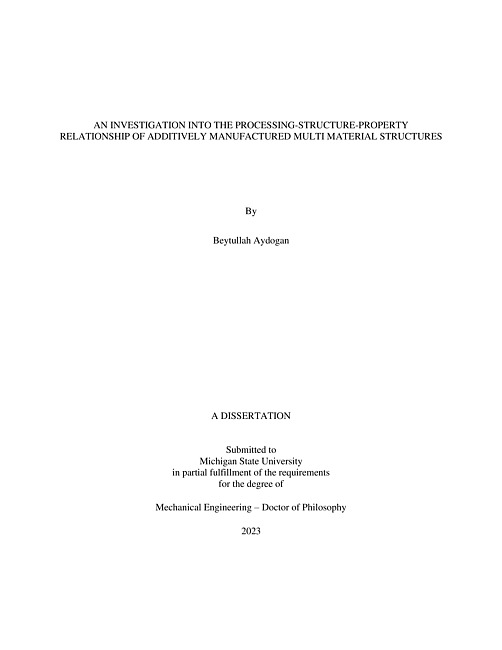 An investigation into the processing-structure-property relationship of additively manufactured multi material structures