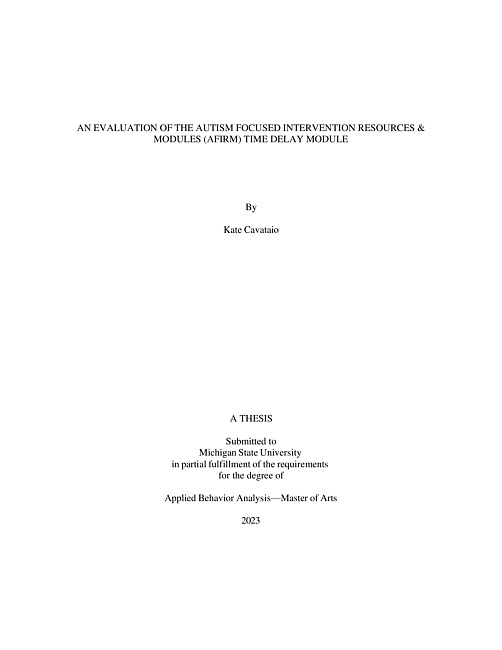 AN EVALUATION OF THE AUTISM FOCUSED INTERVENTION RESOURCES & MODULES (AFIRM) TIME DELAY MODULE