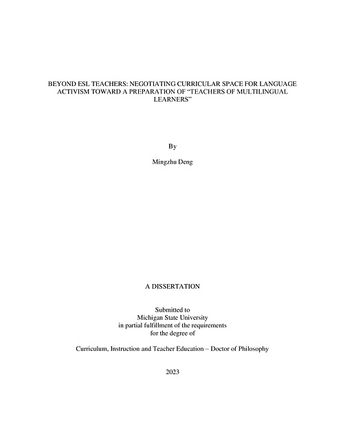 BEYOND ESL TEACHERS : NEGOTIATING CURRICULAR SPACE FOR LANGUAGE ACTIVISM TOWARD A PREPARATION OF “TEACHERS OF MULTILINGUAL LEARNERS”