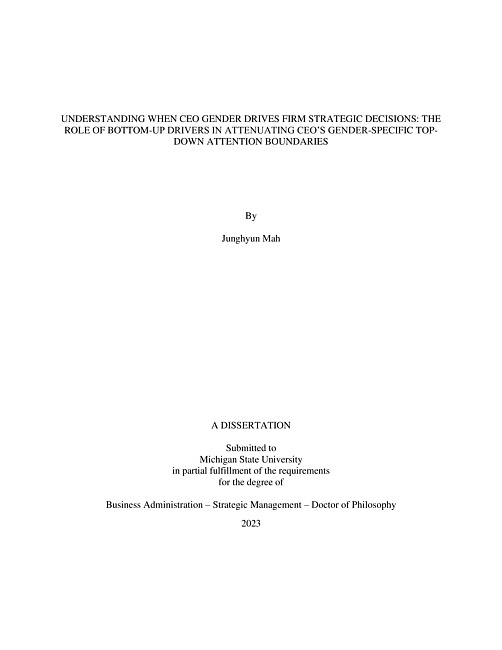 Understanding when ceo gender drives firm strategic decisions : the role of bottom-up drivers in attenuating CEO's gender-specific top-down attention boundaries