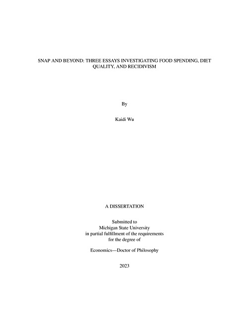 SNAP AND BEYOND : THREE ESSAYS INVESTIGATING FOOD SPENDING, DIET QUALITY, AND RECIDIVISM