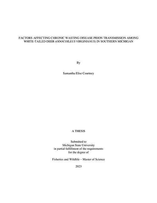 FACTORS AFFECTING CHRONIC WASTING DISEASE PRION TRANSMISSION AMONG WHITE-TAILED DEER (ODOCOILEUS VIRGINIANUS) IN SOUTHERN MICHIGAN