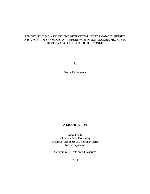 REMOTE SENSING ASSESSMENT OF TROPICAL FOREST CANOPY HEIGHT, ABOVEGROUND BIOMASS, AND REGROWTH IN MAI NDOMBE PROVINCE, DEMOCRATIC REPUBLIC OF THE CONGO