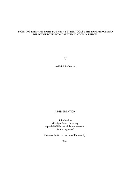 ‘FIGHTING THE SAME FIGHT BUT WITH BETTER TOOLS’ : THE EXPERIENCE AND IMPACT OF POSTSECONDARY EDUCATION IN PRISON