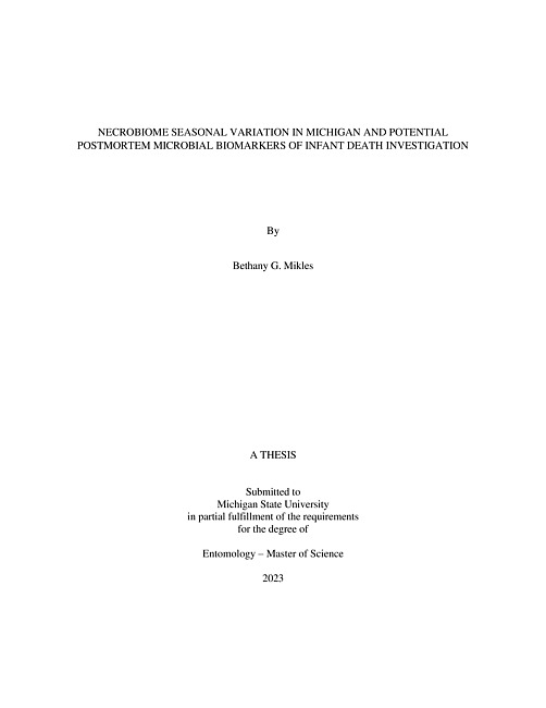 NECROBIOME SEASONAL VARIATION IN MICHIGAN AND POTENTIAL POSTMORTEM MICROBIAL BIOMARKERS OF INFANT DEATH INVESTIGATION