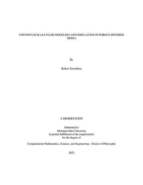 CONTINUUM SCALE FLUID MODELING AND SIMULATION IN POROUS SINTERED MEDIA