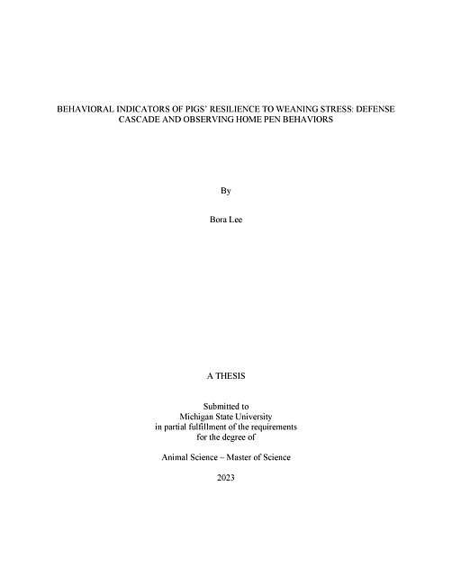 BEHAVIORAL INDICATORS OF PIGS’ RESILIENCE TO WEANING STRESS : DEFENSE CASCADE AND OBSERVING HOME PEN BEHAVIORS