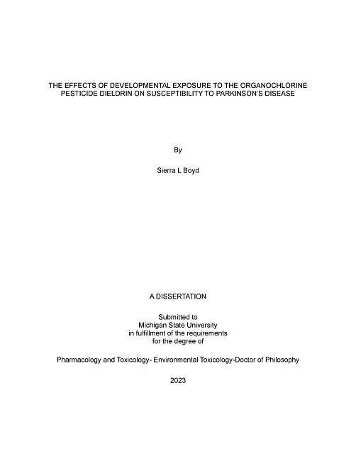 THE EFFECTS OF DEVELOPMENTAL EXPOSURE TO THE ORGANOCHLORINE PESTICIDE DIELDRIN ON SUSCEPTIBILITY TO PARKINSON’S DISEASE
