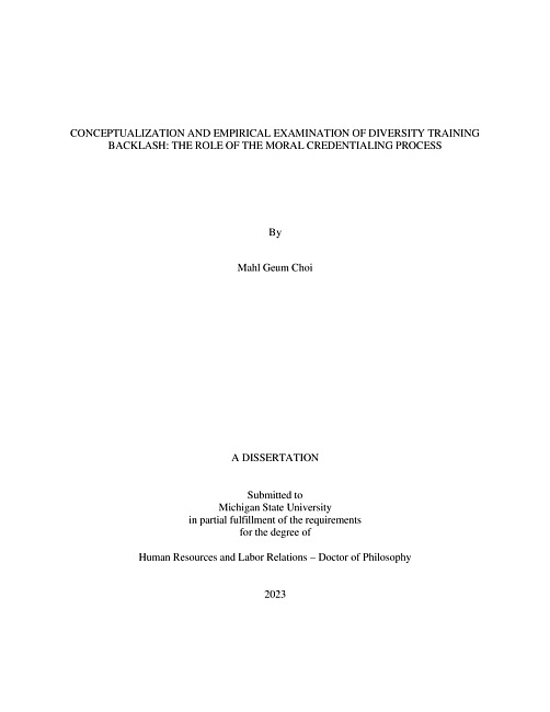 CONCEPTUALIZATION AND EMPIRICAL EXAMINATION OF DIVERSITY TRAINING BACKLASH : THE ROLE OF THE MORAL CREDENTIALING PROCESS