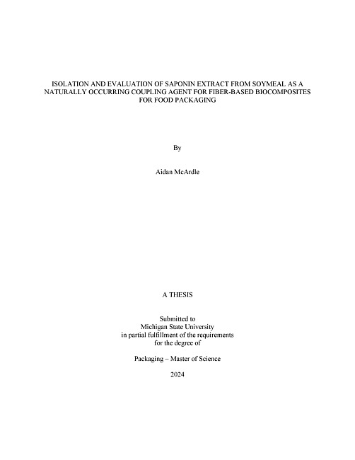 ISOLATION AND EVALUATION OF SAPONIN EXTRACT FROM SOYMEAL AS A NATURALLY OCCURRING COUPLING AGENT FOR FIBER-BASED BIOCOMPOSITES FOR FOOD PACKAGING