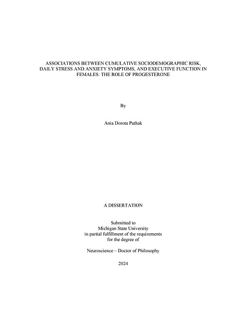 ASSOCIATIONS BETWEEN CUMULATIVE SOCIODEMOGRAPHIC RISK, DAILY STRESS AND ANXIETY SYMPTOMS, AND EXECUTIVE FUNCTION IN FEMALES : THE ROLE OF PROGESTERONE