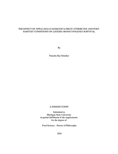 THE EFFECT OF APPLE (MALUS DOMESTICA) FRUIT ATTRIBUTES AND POST- HARVEST CONDITIONS ON LISTERIA MONOCYTOGENES SURVIVAL