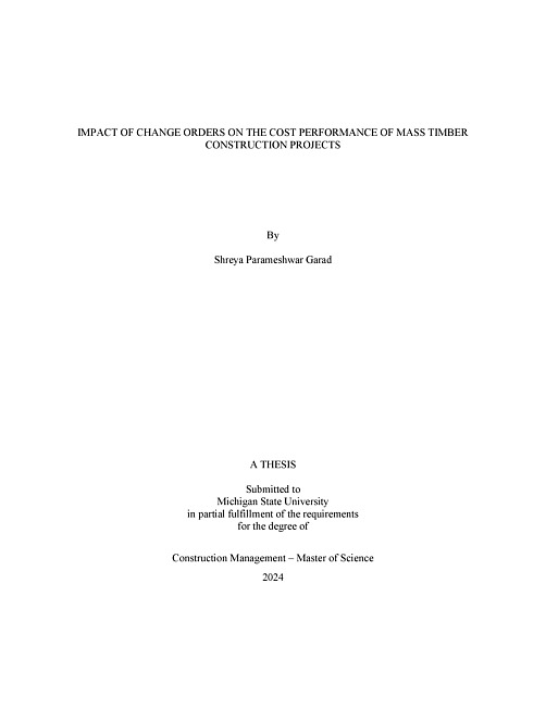 IMPACT OF CHANGE ORDERS ON THE COST PERFORMANCE OF MASS TIMBER CONSTRUCTION PROJECTS